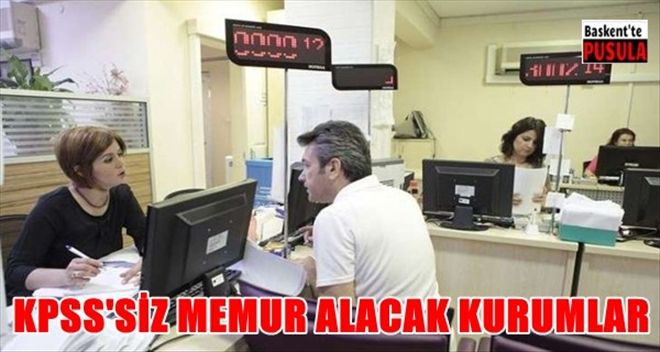 2016 KPSS´siz personel memur alımı yapan kurumlar başvuru şartları neler