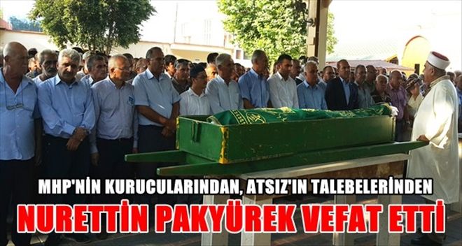 Nurettin Pakyürek vefat etti