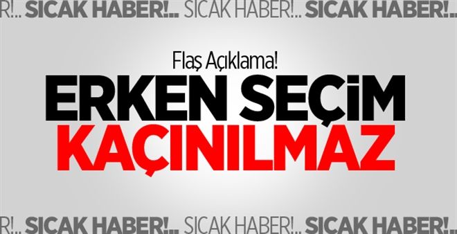 Erken Seçime Hazırız
