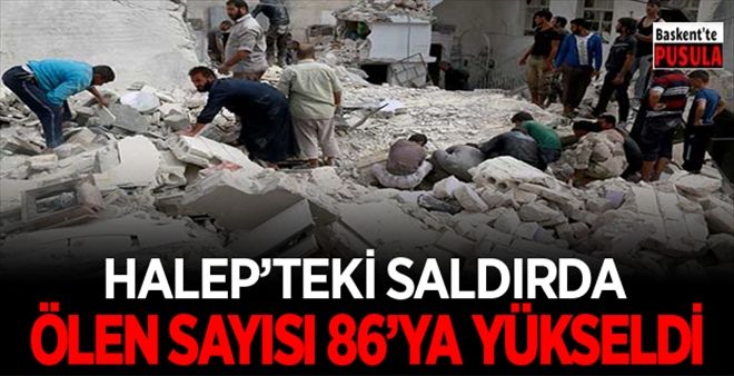 Halep´teki saldırılarda ölen sayısı 86´ya yükseldi