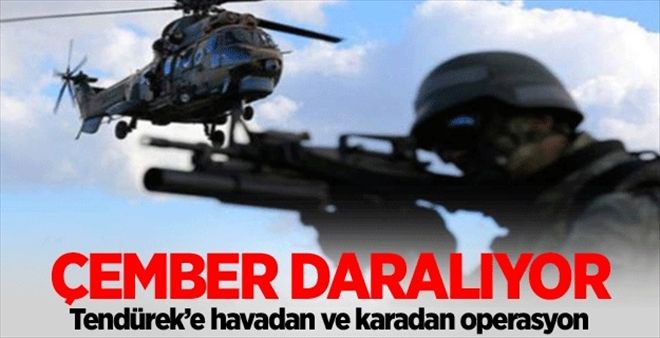 Tendürek´e havadan ve karadan operasyon