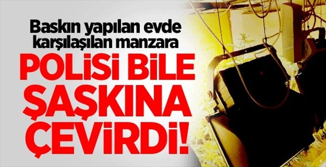 Polisi bile şaşkına çeviren baskın!