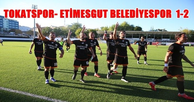 ETİMESGUT BELEDİYESPOR TOKAT´TAN 3 PUANLA DÖNDÜ