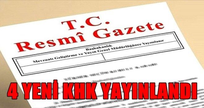 Resmi Gazete´de 4 yeni KHK yayınlandı