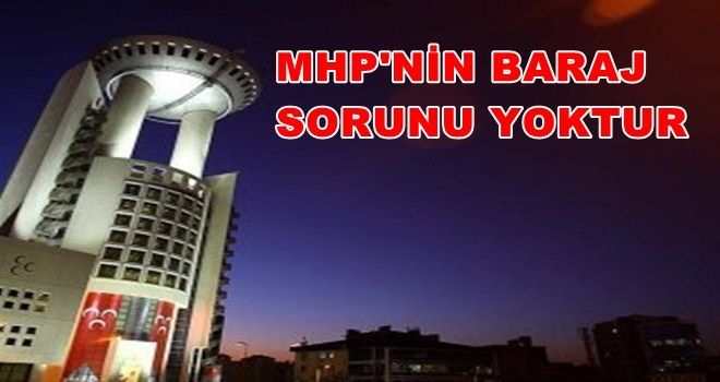MHP´den seçim barajı açıklaması