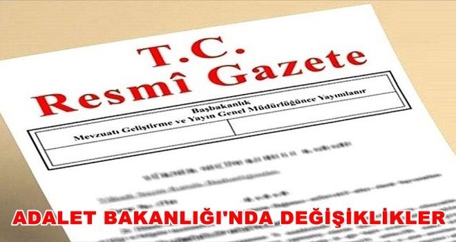 Adalet Bakanlığı´nda değişiklikler 
