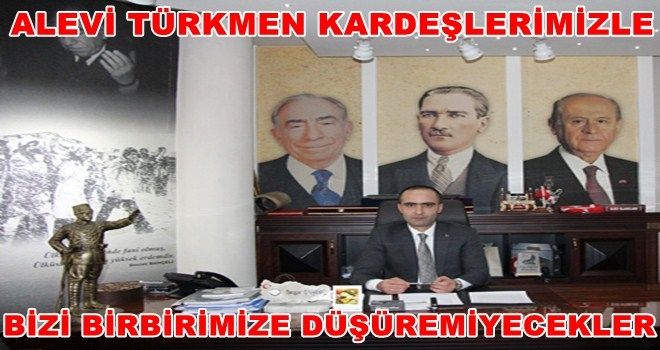 MHP Ankara İl Başkanının Alevilerle ilgili açıklaması