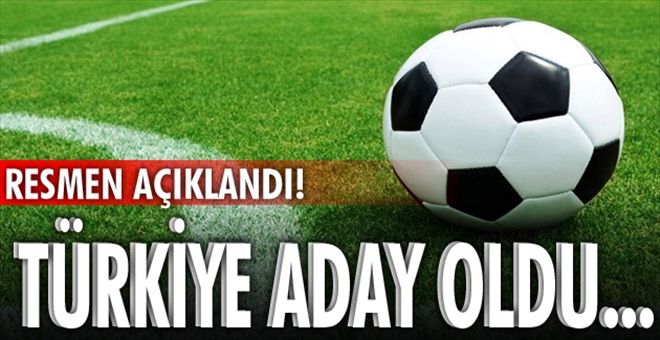 Türkiye aday oldu...