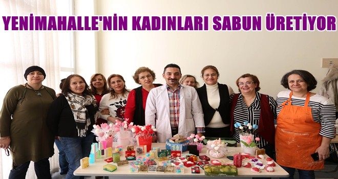 Yenimahalle´de sağlıklı ve doğal sabun dönemi