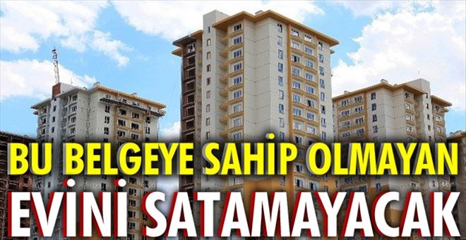 Enerji Kimlik Belgesi olmayan evini satamayacak