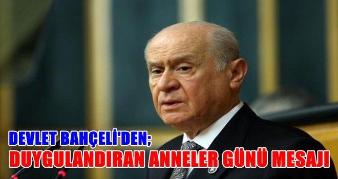 Devlet Bahçeli´den  Duygulu 