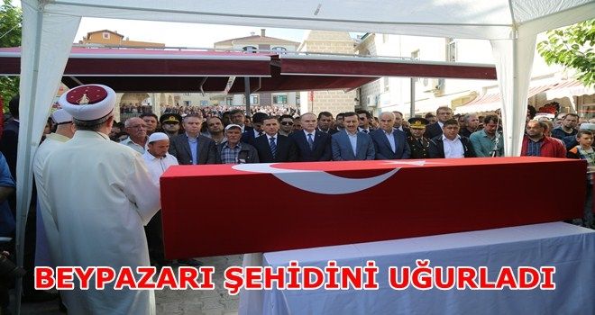BEYPAZARI ŞEHİDİNİ UĞURLADI