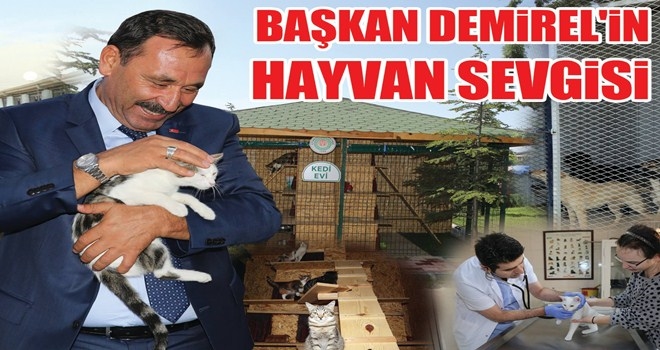 BAŞKAN DEMİREL´DEN HAYVANLARA ÖZEL İLGİ
