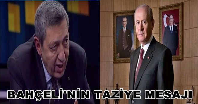 DEVLET BAHÇELİ´DEN TAZİYE: BÖLÜKBAŞI´NDAN BİZ RAZIYIZ... 