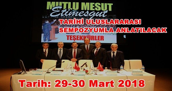 ETİMESGUT TARİHİ ULUSLARARASI SEMPOZYUMLA ANLATILACAK