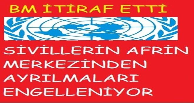 BM TERÖRİSTLERİN AFRİNLİLERİ CANLI KALKAN OLARAK KULLANDIĞINI İTİRAF ETTİ