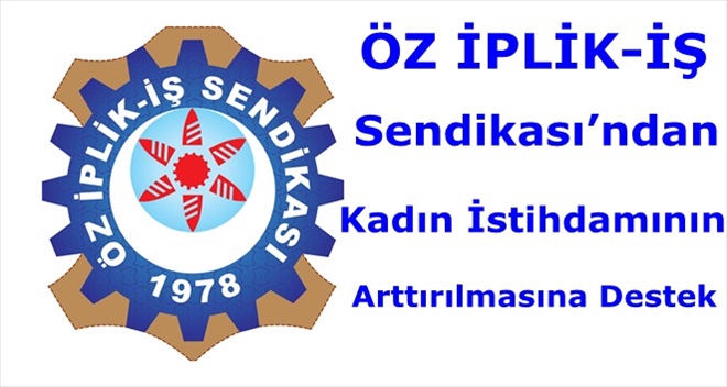 Öz İplik-İş Sendikasının Bir Projesi Daha Kabul Edildi