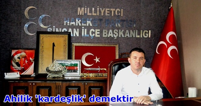 MHP SİNCAN İLÇE BAŞKANLIĞINDAN AHİLİK HAFTASI KUTLAMASI
