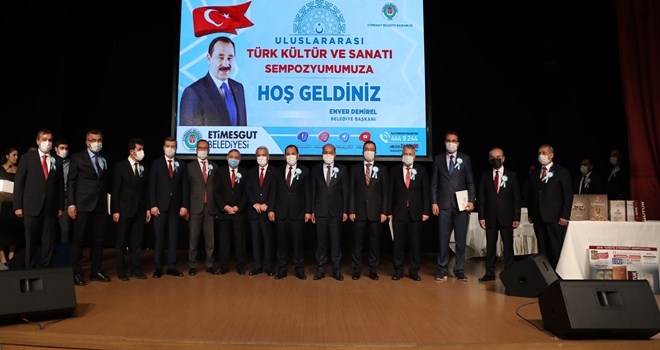 ETİMESGUT´TA ULUSLARARASI TÜRK KÜLTÜR VE SANATI SEMPOZYUMU DÜZENLENDİ