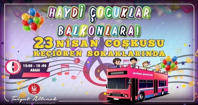 23 NİSAN COŞKUSU ÜSTÜ AÇIK OTOBÜS KONSERİYLE YAŞANACAK