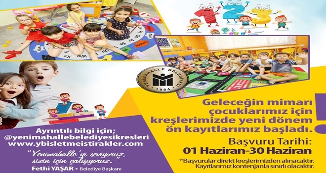 Yenimahalle Belediyesi kreşlerinde, ön kayıtlar başladı