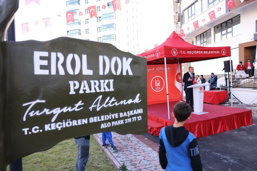 EROL DOK PARKI KEÇİÖREN’DE AÇILDI 