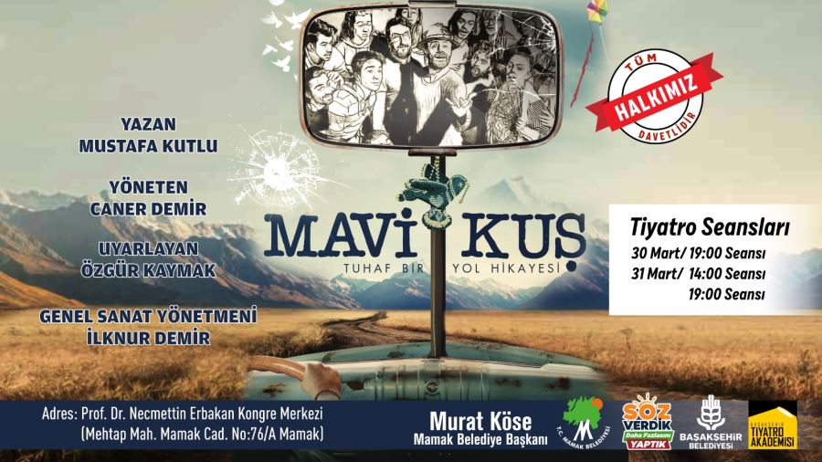 “Mavi Kuş” Tiyatro Oyunu Mamaklılarla Buluşuyor